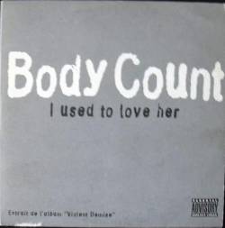 Body Count : I Used to Love Her